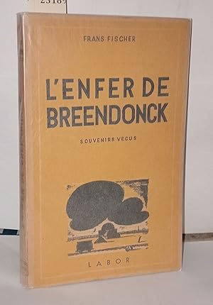 Image du vendeur pour L'enfer de Breendonck souvenirs vcus mis en vente par Librairie Albert-Etienne