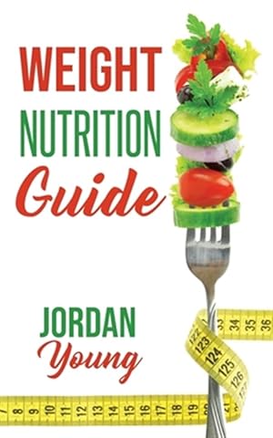 Bild des Verkufers fr Weight Nutrition Guide zum Verkauf von GreatBookPrices