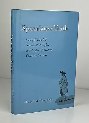 Seller image for Speculative Truth: Henry Cavendish, Natural Philosophy, and the Rise of Modern Theoretical Science for sale by Free Play Books