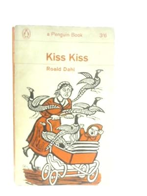 Seller image for Kiss Kiss for sale by World of Rare Books