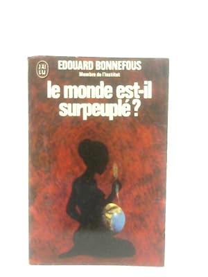 Seller image for Le Monde est-il Surpeuple for sale by World of Rare Books