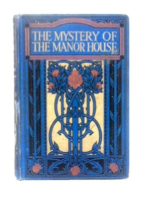 Bild des Verkufers fr The Mystery Of The Manor House zum Verkauf von World of Rare Books