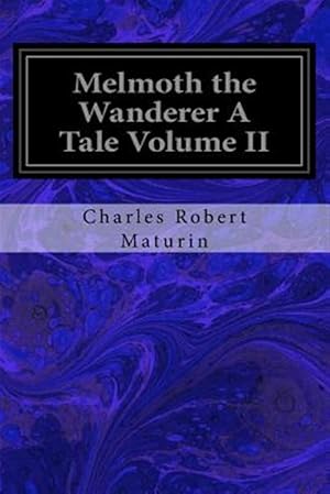 Imagen del vendedor de Melmoth the Wanderer : A Tale a la venta por GreatBookPrices