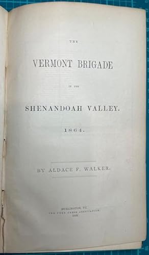 Seller image for THE VERMONT BRIGADE IN THE SHENANDOAH VALLEY (Signed by Edward Ripley) (Regimental History, 1st Vermont Heavy Artillery) for sale by NorthStar Books