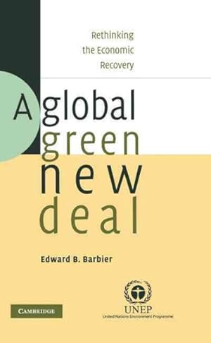 Seller image for Global Green New Deal : Rethinking the Economic Recovery for sale by GreatBookPrices