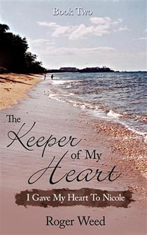 Seller image for Keeper of My Heart : Book 2, I Gave My Heart to Nicole for sale by GreatBookPrices