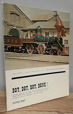 Bild des Verkufers fr Dot, Dot, Dot, Done! The Building of the First Transcontinental Railroad zum Verkauf von Chaparral Books