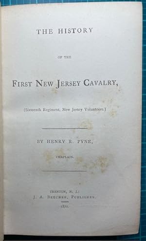 Image du vendeur pour THE HISTORY OF THE FIRST NEW JERSEY CAVALRY (Presentation Copy) (Regimental History, 1st NJ Cav.) mis en vente par NorthStar Books