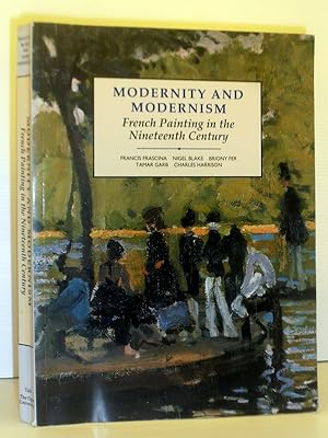 Modernity and Modernism - French Painting in the Nineteenth Century