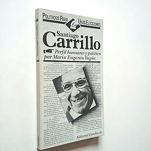 Seller image for Santiago Carrillo. Perfil humano y poltico for sale by MAUTALOS LIBRERA