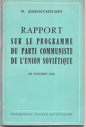 Seller image for Rapport sur le programme du Parti communiste de l'Union sovitique. 18 octobre 1961. for sale by Librairie Franoise Causse