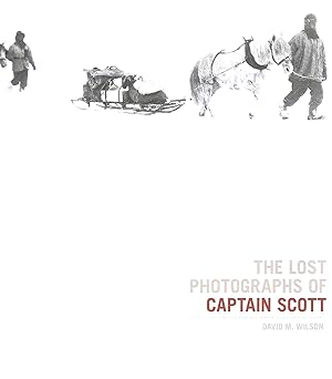 Immagine del venditore per The Lost Photographs Of Captain Scott venduto da M Godding Books Ltd