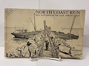 Imagen del vendedor de North Coast Run: Men and Ships of the N.S.W. North Coast a la venta por Chamblin Bookmine