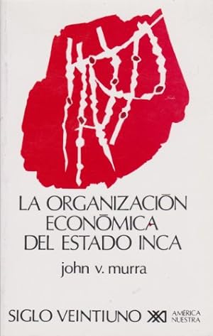 Image du vendeur pour La organizacin econmica del estado Inca mis en vente par ABACO LIBROS USADOS