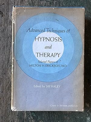 Bild des Verkufers fr Advanced Techniques of Hypnosis and Therapy. Selected Papers of Milton H. Erickson edited by Jay Haley zum Verkauf von Under the Covers Antique Books
