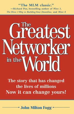 Immagine del venditore per The Greatest Networker in the World: The Story That Has Changed the Lives of Millions Now It Can Change Yours! (Paperback or Softback) venduto da BargainBookStores