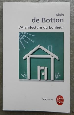 L'Architecture du bonheur.