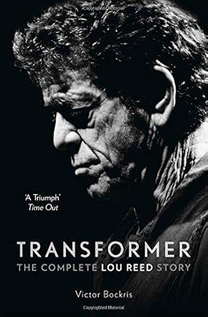 Seller image for Transformer: The Complete Lou Reed Story for sale by WeBuyBooks