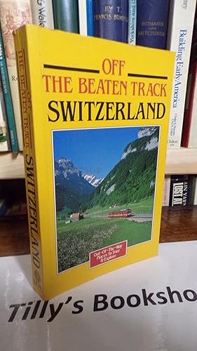 Switzerland (Off the Beaten Track)