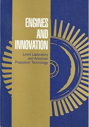 Seller image for Engines and Innovation: Lewis Laboratory and American Propulsion Technology for sale by Book Booth