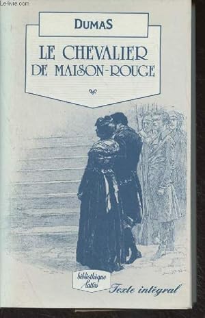 Image du vendeur pour Le chevalier de Maison-Rouge - "Bibliothque Latts" mis en vente par Le-Livre