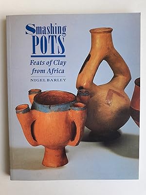 Smashing Pots: Feats of Clay from Africa