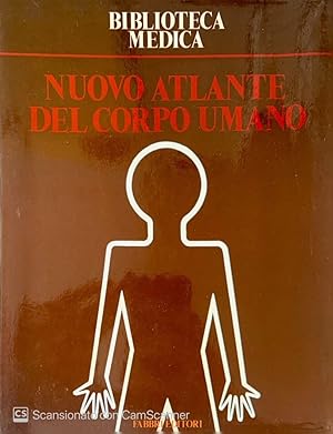 Bild des Verkufers fr Biblioteca medica Nuovo atlante del corpo umano zum Verkauf von librisaggi