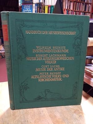 Immagine del venditore per Instrumentenkunde. - Robert Lachmann: Die Musik der auereuropischen Natur- und Kulturvlker. - Curt Sachs: Die Musik der Antike. - Peter Panoff: Die altslavische Volks- und Kirchenmusik. venduto da NORDDEUTSCHES ANTIQUARIAT