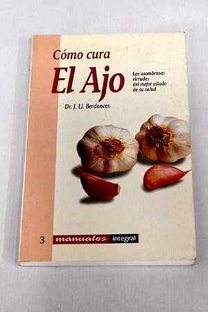 Image du vendeur pour Cmo cura el ajo mis en vente par Alcan Libros