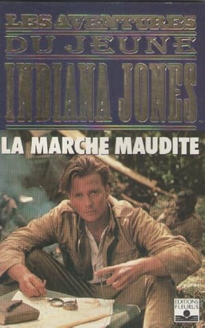 Image du vendeur pour La marche maudite Les aventures du jeune Indiana Jones mis en vente par books-livres11.com