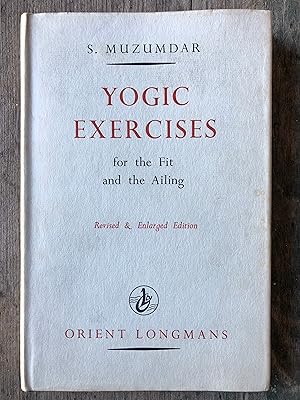 Imagen del vendedor de Yogic Exercises by S. Muzumdar a la venta por Under the Covers Antique Books