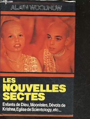 Image du vendeur pour LES NOUVELLES SECTES - les enfants de dieu, moonistes, devots de krishna, eglise de scientology, ect . mis en vente par Le-Livre