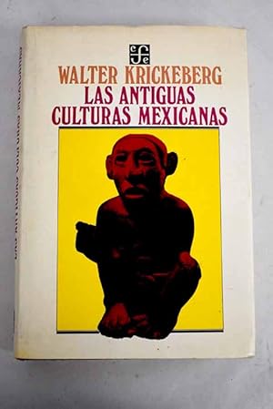 Seller image for Las antiguas culturas mexicanas for sale by Alcan Libros