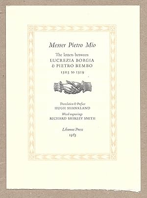 Seller image for Messer Pietro Mio - The Letters Between Lucrezia Borgia & Pietro Bembo 1503 to 1519 [Prospectus] for sale by The Bookshop at Beech Cottage