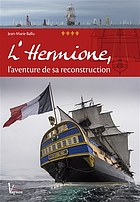 L'Hermione: l'aventure de sa reconstruction