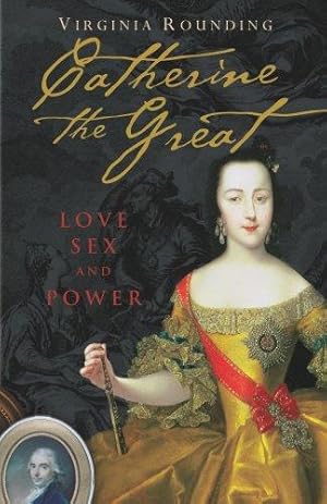 Bild des Verkufers fr Catherine The Great: Love Sex and Power zum Verkauf von WeBuyBooks