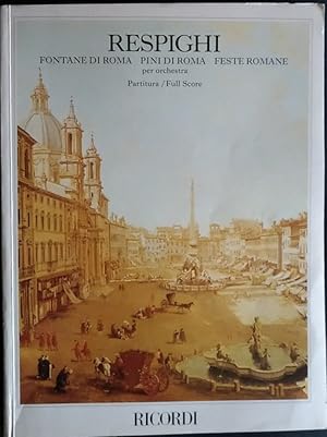 Imagen del vendedor de Respighi: Fontane di Roma, Pini di Roma & Feste romane a la venta por librisaggi