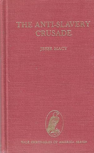 Immagine del venditore per The Anti-Slavery Crusade (Yale Chronicles of America Series # 28) A Chronicle of the Gathering Storm venduto da Toadlily Books