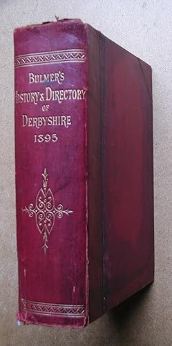 History, Topography, and Directory of Derbyshire, Comprising its History and Archaeology; A Gener...