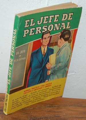 Imagen del vendedor de EL JEEFE DE PERSONAL. Normas prcticas para dirigir con xito a empleados y obreros. a la venta por EL RINCN ESCRITO