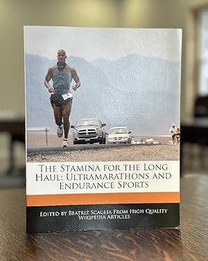 Seller image for The Stamina for the Long Haul: Ultra Marathons and Enduance Sports for sale by Queen City Books