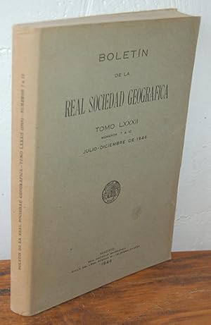 Imagen del vendedor de BOLETN DE LA REAL SOCIEDAD GEOGRFICA. Tomo LXXXII. Nmeros 7 a 12. Julio - Diciembre de 1946 a la venta por EL RINCN ESCRITO