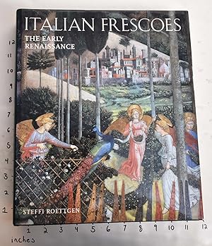 Imagen del vendedor de Italian Frescoes: The Early Renaissance 1400-1470 a la venta por Mullen Books, ABAA