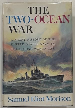 Image du vendeur pour The Two-Ocean War A Short History of the United States Navy in the Second World War mis en vente par Eat My Words Books