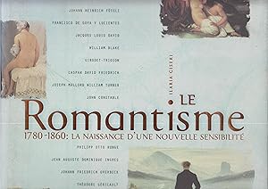 Seller image for Le Romantisme : 1780-1860 : La Naissance D'une Nouvelle Sensibilit for sale by PRISCA