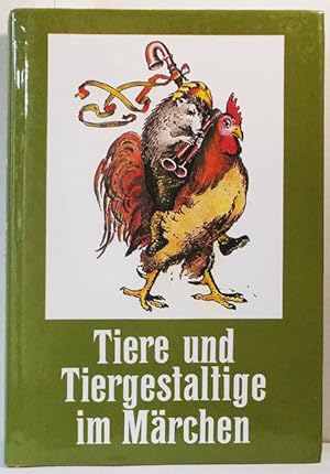 Tiere und Tiergestaltige im Märchen (Forschungsbeiträge aus der Welt der Märchen Band 15)