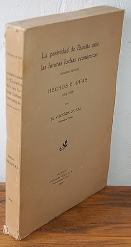 Image du vendeur pour LA PASIVIDAD DE ESPAA ANTE LAS FUTURAS LUCHAS ECONMICAS. HECHOS E IDEAS mis en vente par EL RINCN ESCRITO