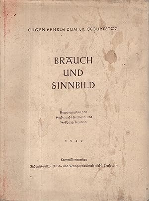 Imagen del vendedor de Brauch und Sinnbild : Eugen Fehrle zum 60. Geburtstag a la venta por PRISCA