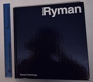 Imagen del vendedor de Robert Ryman - Recent Paintings a la venta por Mullen Books, ABAA