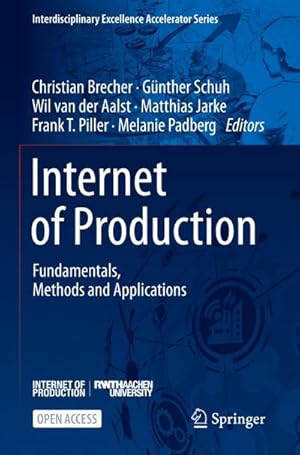 Immagine del venditore per Internet of Production : Fundamentals, Methods and Applications venduto da AHA-BUCH GmbH